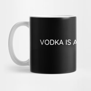 Vodka is a tricky bitch Mug